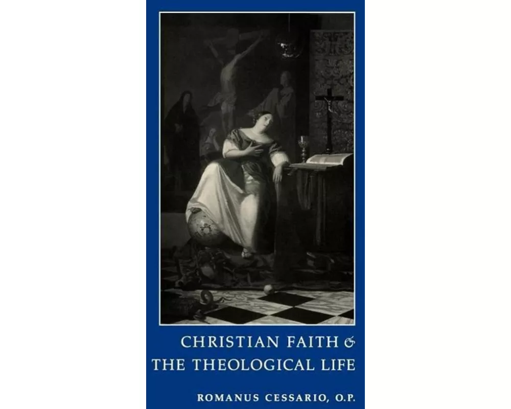 Christian Faith and the Theological Life