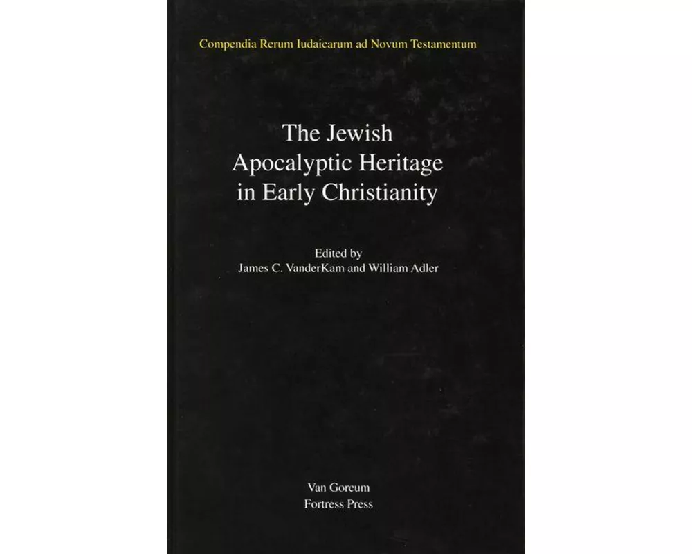 Jewish Traditions in Early Christian Literature, Volume 4 Jewish Apocalyptic Heritage in Early Christianity