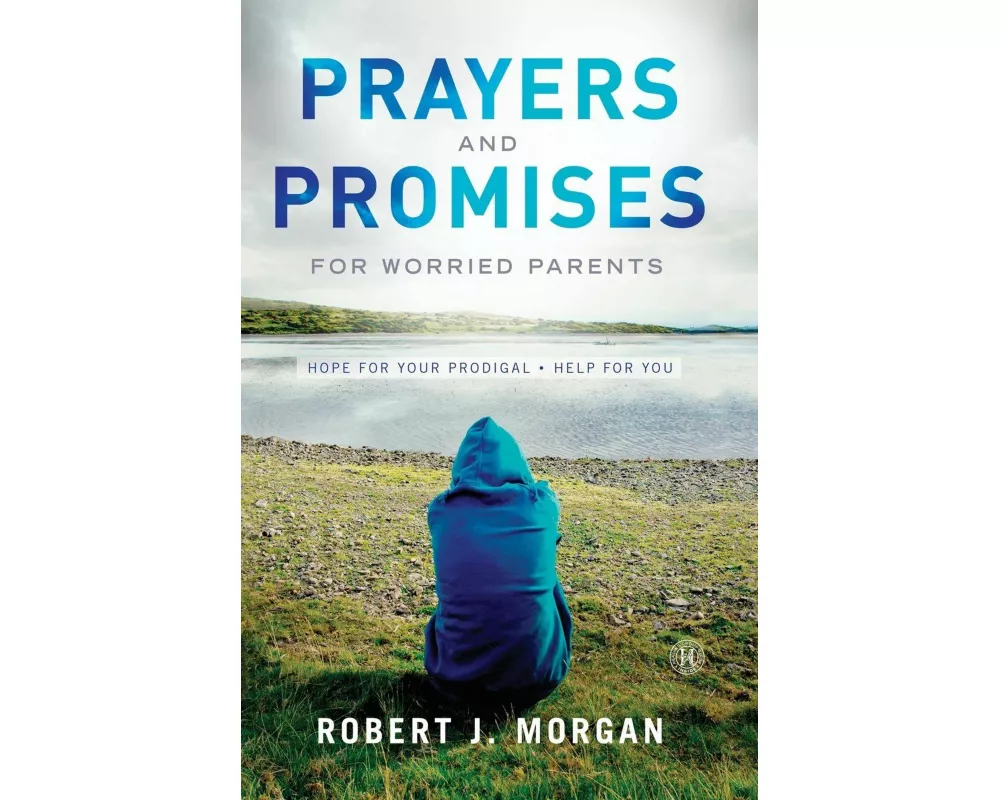 Prayers and Promises for Worried Parents