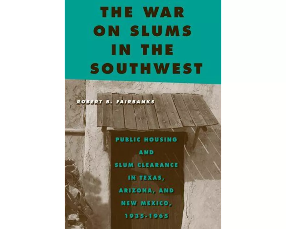 The War on Slums in the Southwest