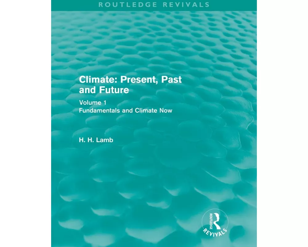 Climate: Present, Past and Future (Routledge Revivals)