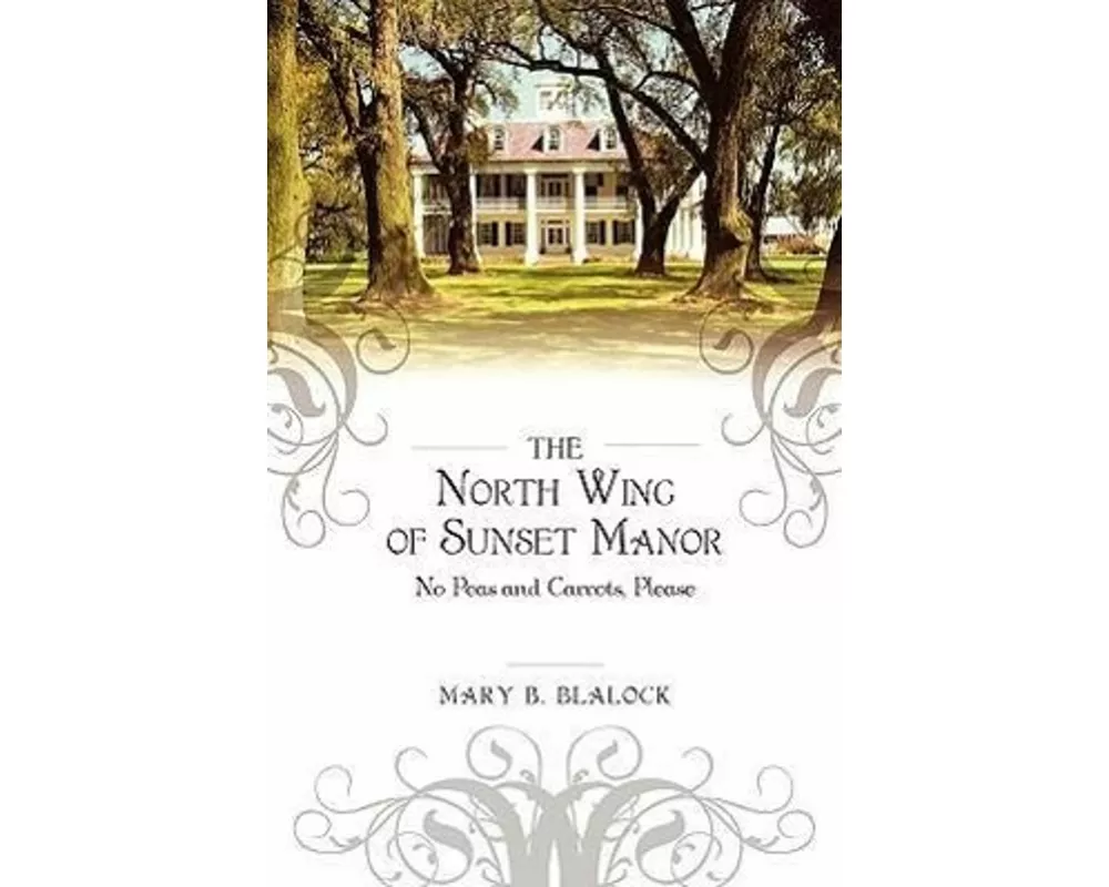 The North Wing of Sunset Manor