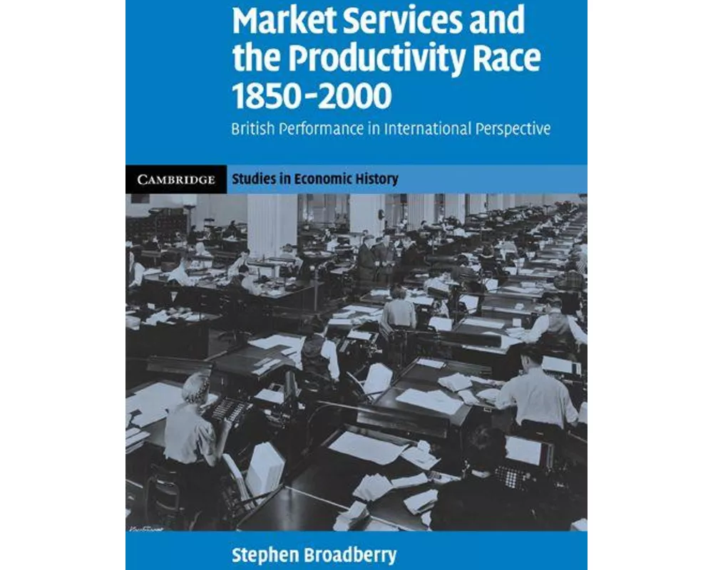 Market Services and the Productivity Race, 1850–2000