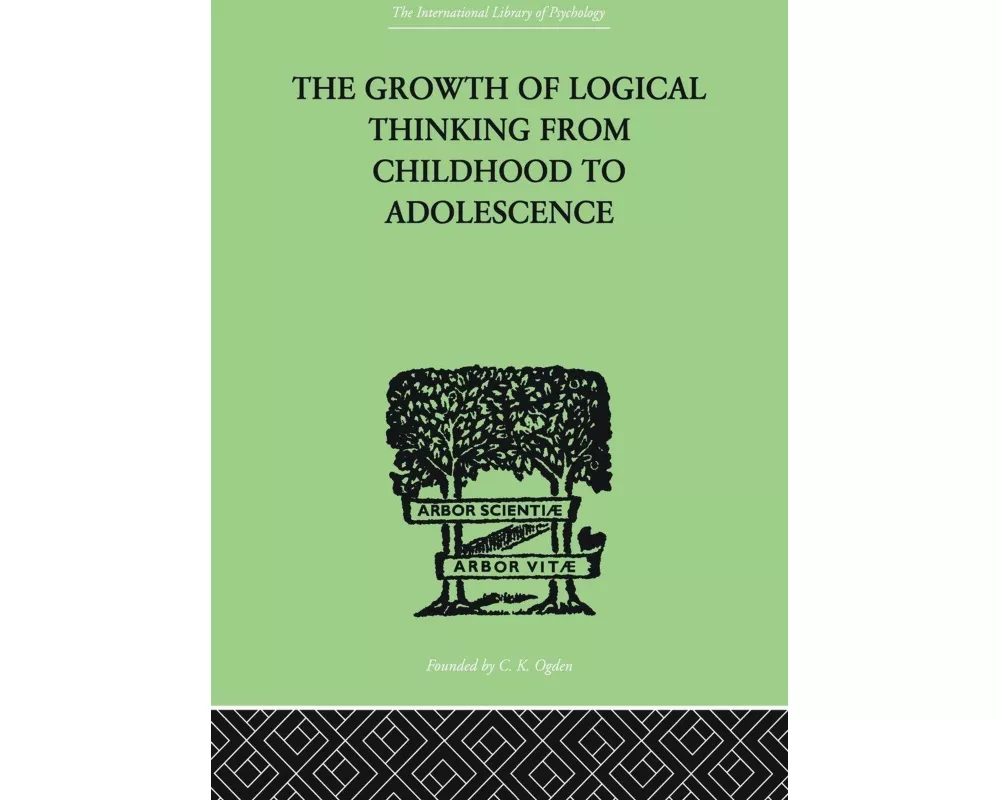 The Growth Of Logical Thinking From Childhood To Adolescence