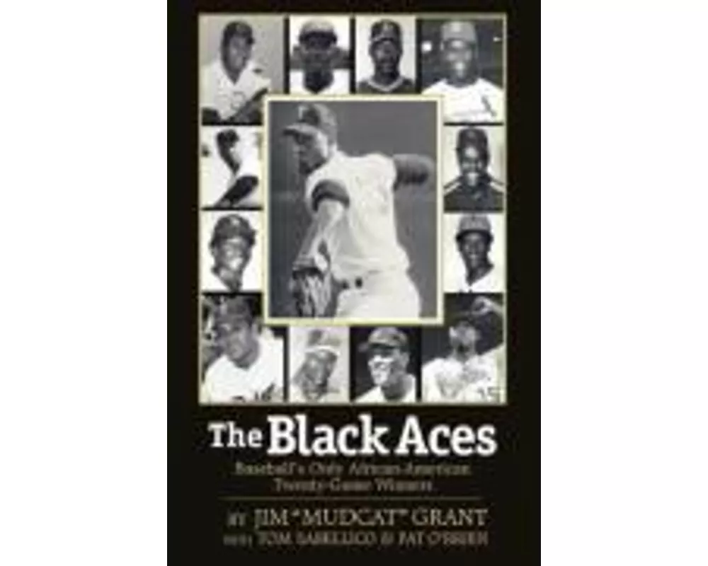 The Black Aces: Baseball's Only African-American Twenty-Game Winners
