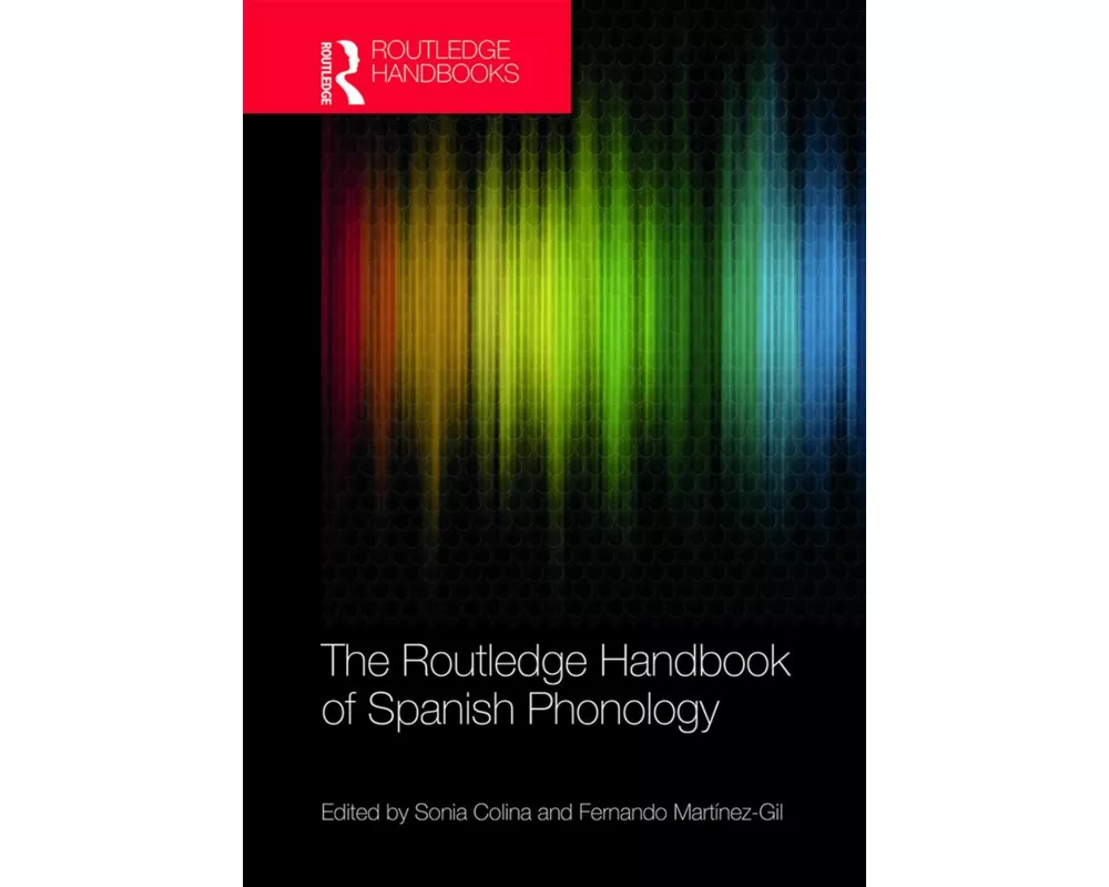 The Routledge Handbook of Spanish Phonology