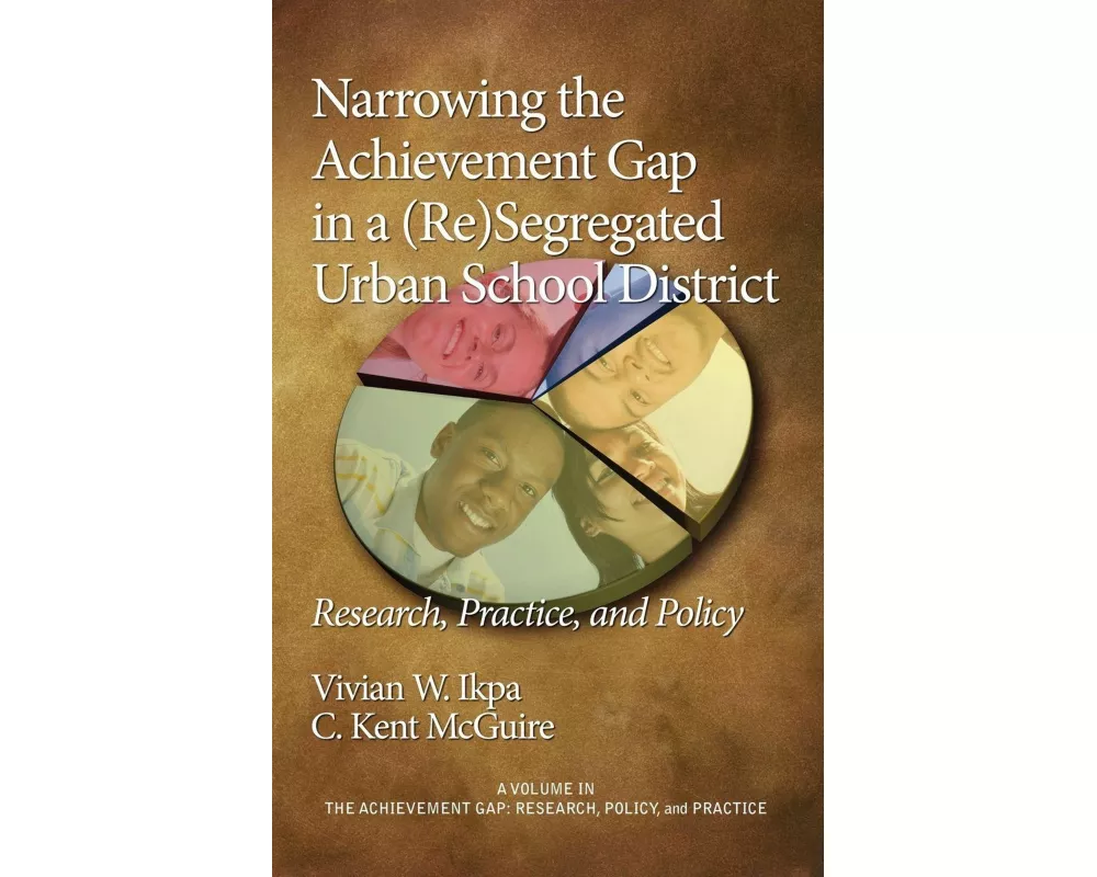Narrowing the Achievement Gap in a (re) Segregated Urban School District