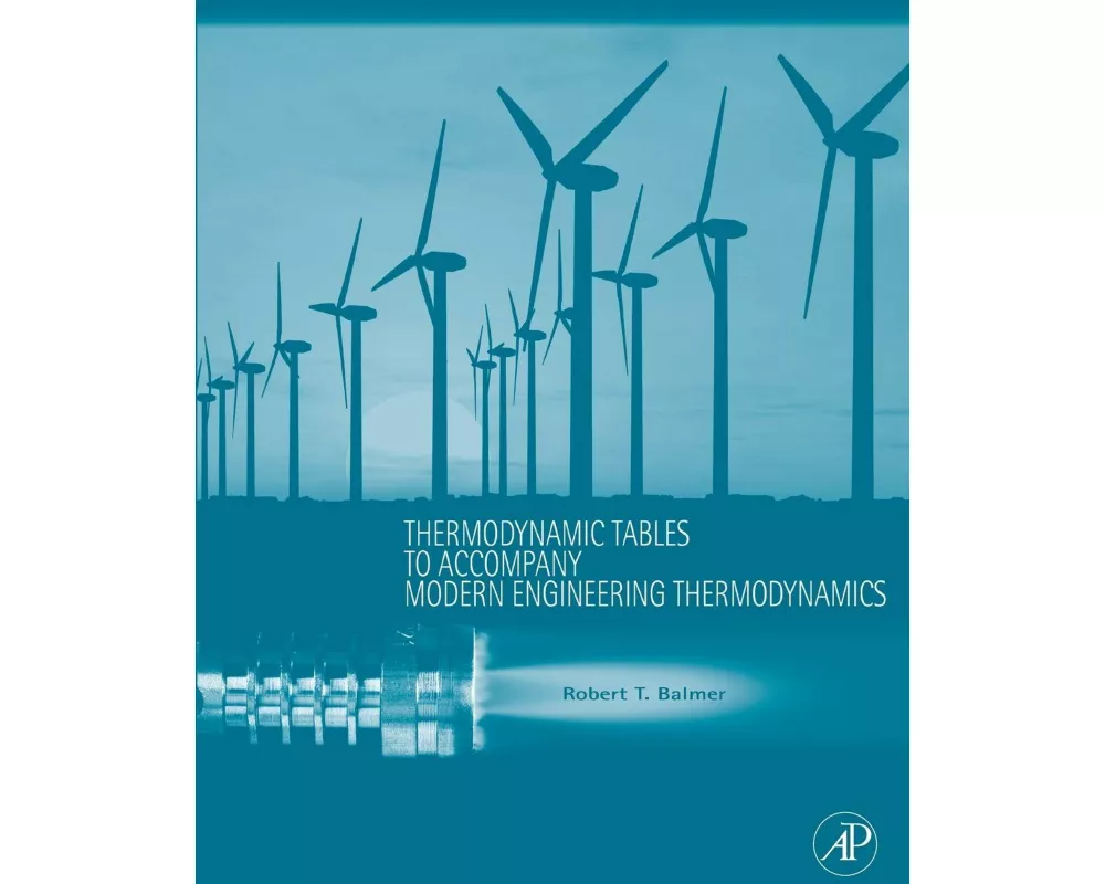 Thermodynamic Tables to Accompany Modern Engineering Thermodynamics