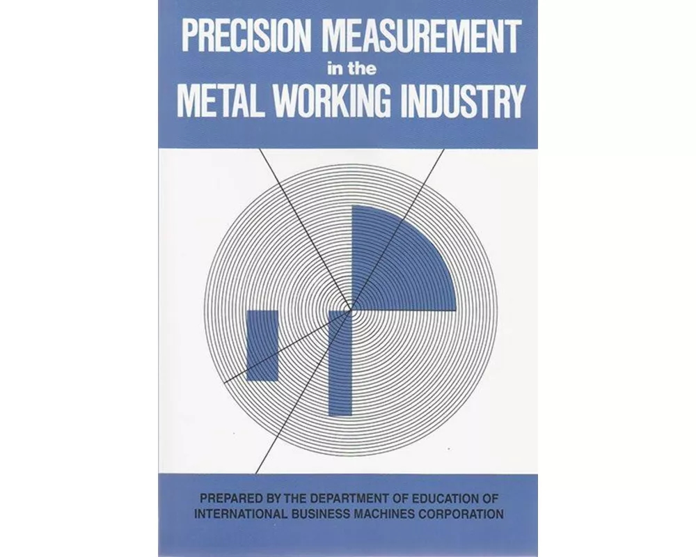 Precision Measurement in the Metal Working Industry