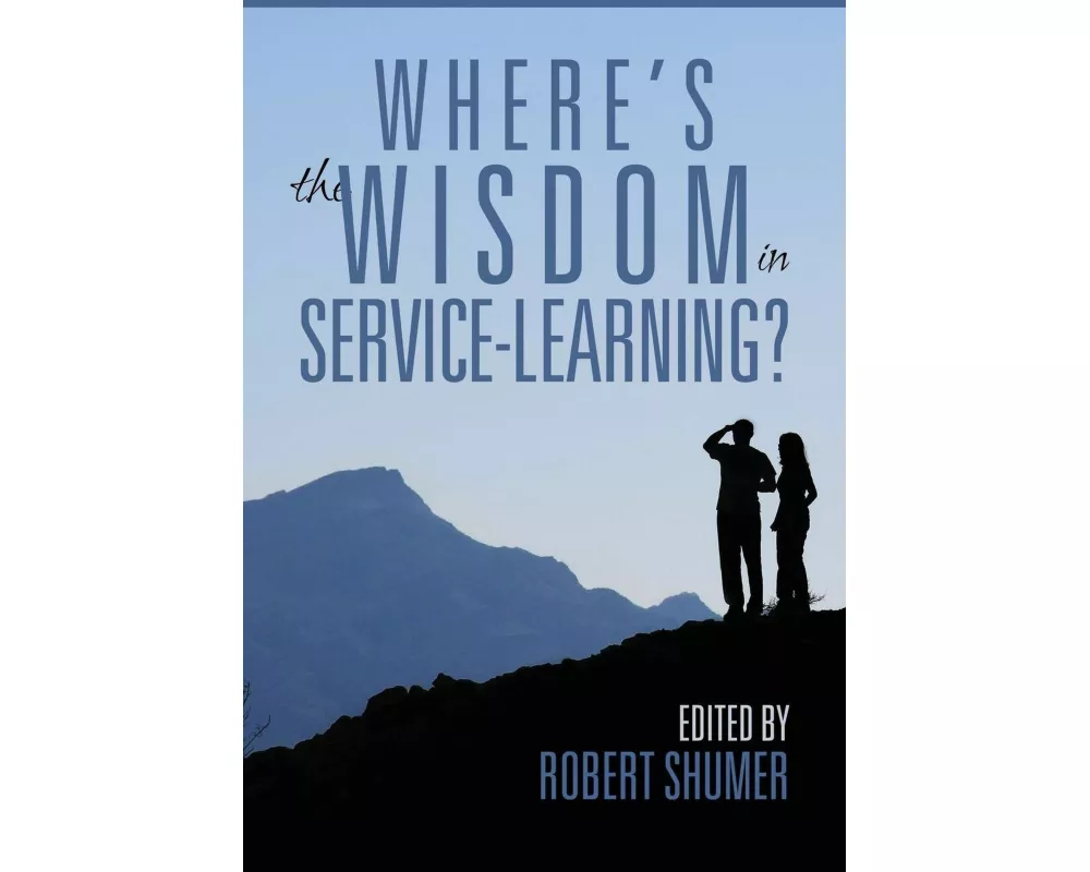 Where's the Wisdom in Service-Learning?