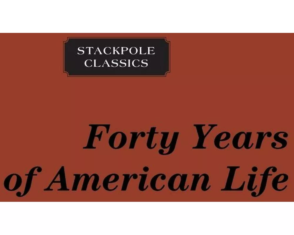 Forty Years of American Life