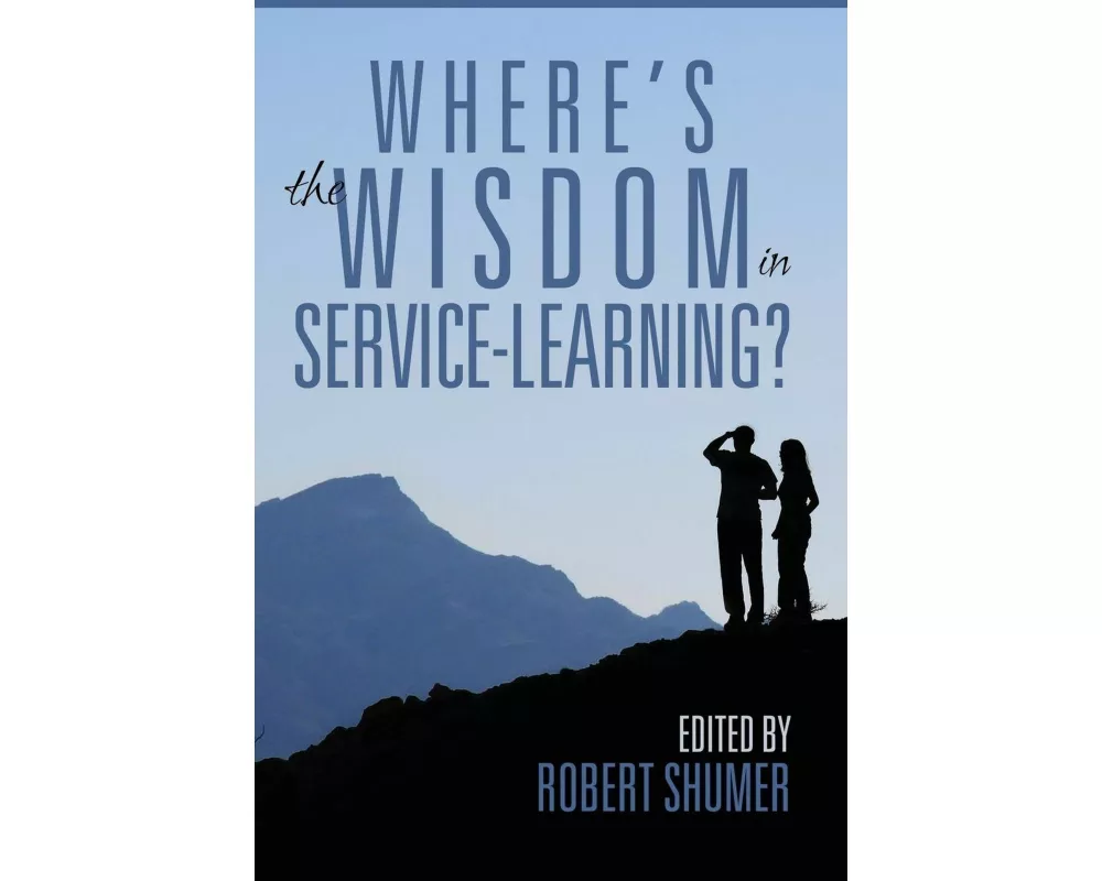 Where's the Wisdom in Service-Learning?(hc)