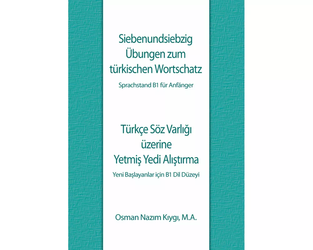 Siebenundsiebzig Übungen zum türkischen Wortschatz