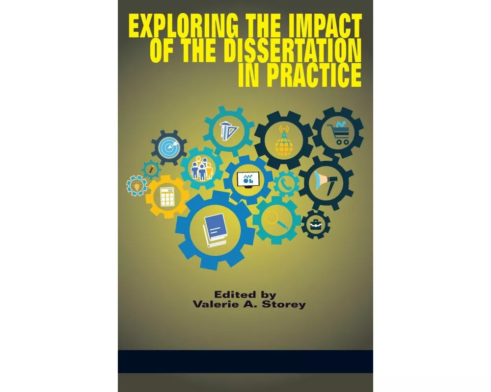 Exploring the Impact of the Dissertation in Practice (HC)