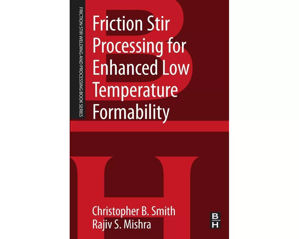 Friction Stir Processing for Enhanced Low Temperature Formability