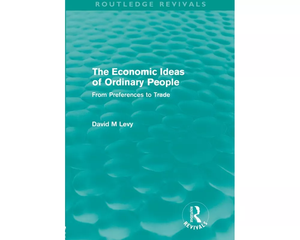 The Economic Ideas of Ordinary People (Routledge Revivals)