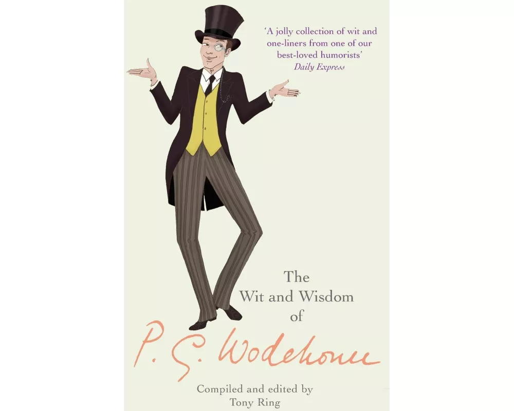 The Wit & Wisdom of P.G. Wodehouse