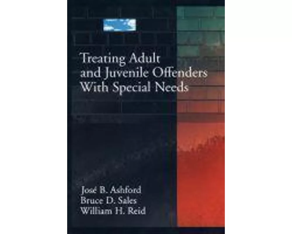 Treating Adult and Juvenile Offenders with Special Needs