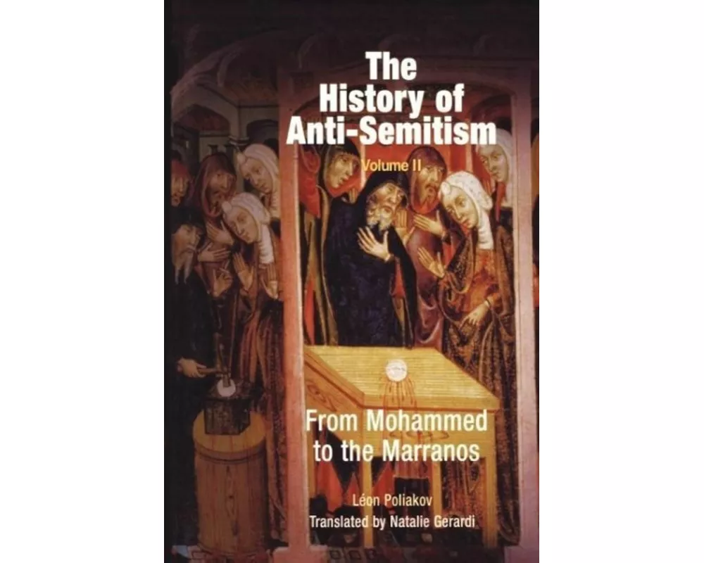 The History of Anti-Semitism, Volume 2