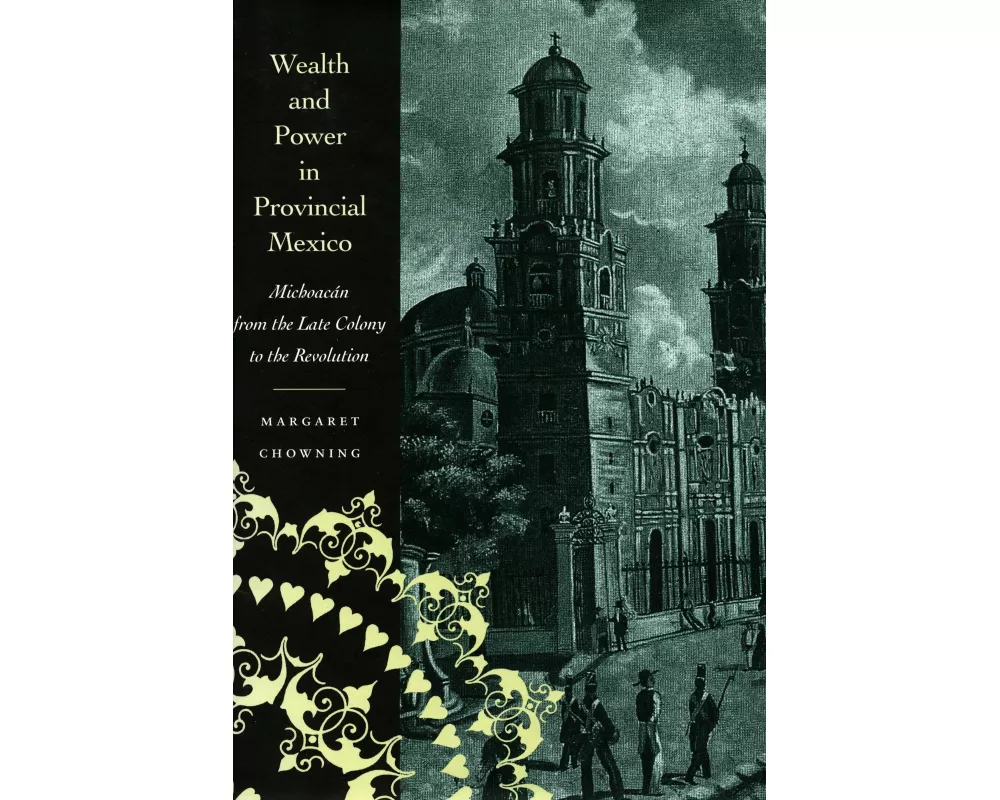 Wealth and Power in Provincial Mexico
