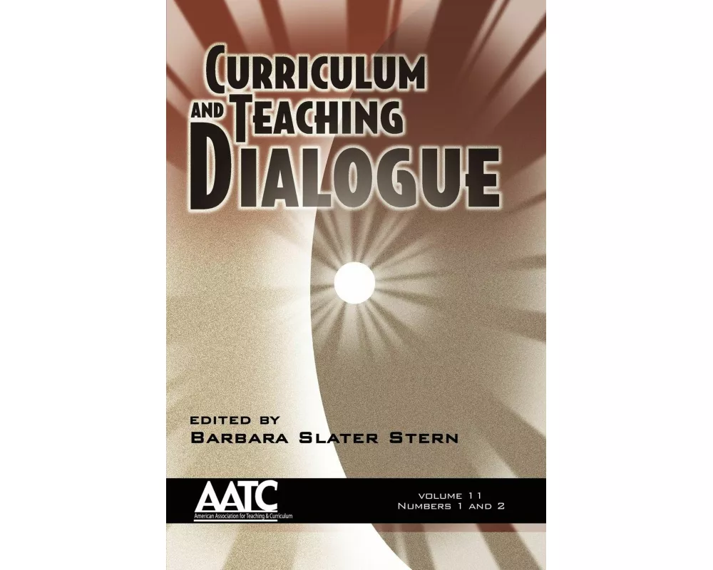 Curriculum and Teaching Dialogue Volume 11 Issues 1&2 2009 (PB)
