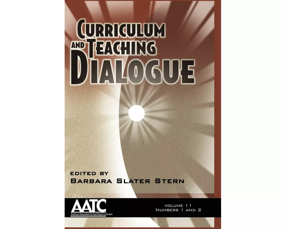 Curriculum and Teaching Dialogue Volume 11 Issues 1&2 2009 (Hc)