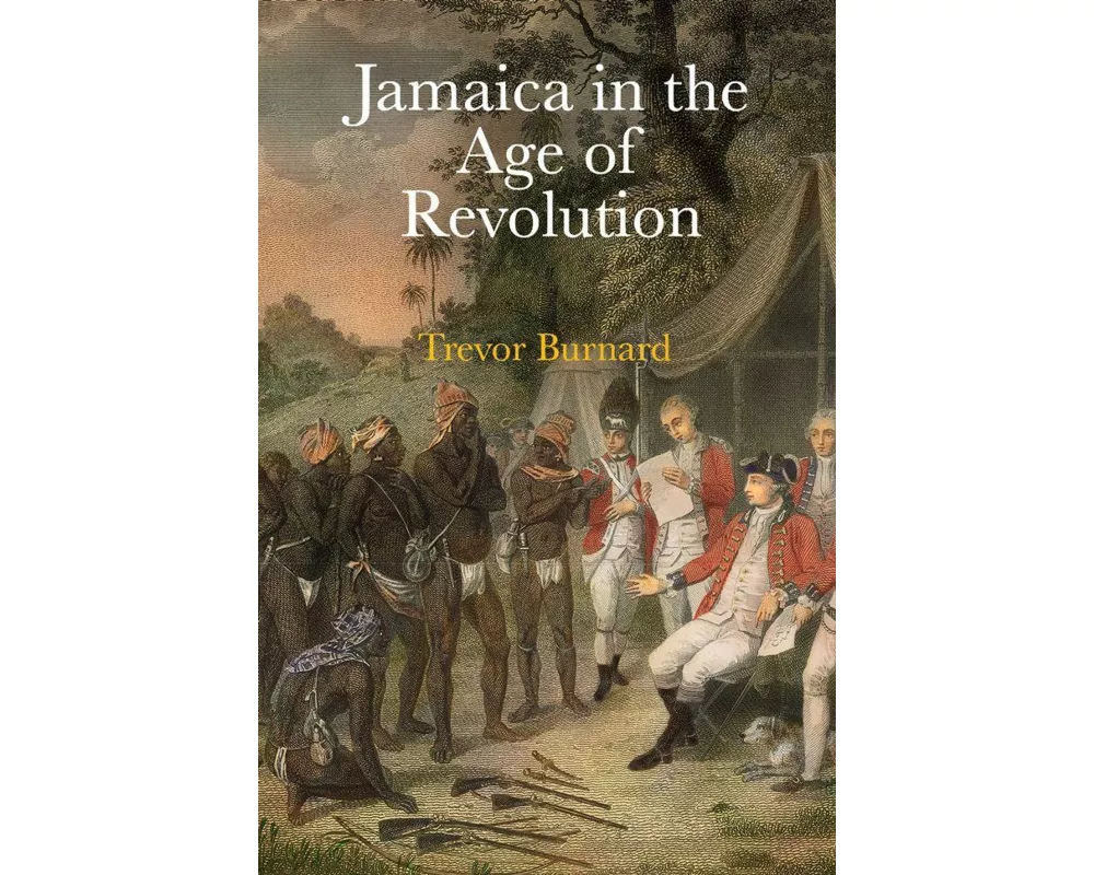 Jamaica in the Age of Revolution