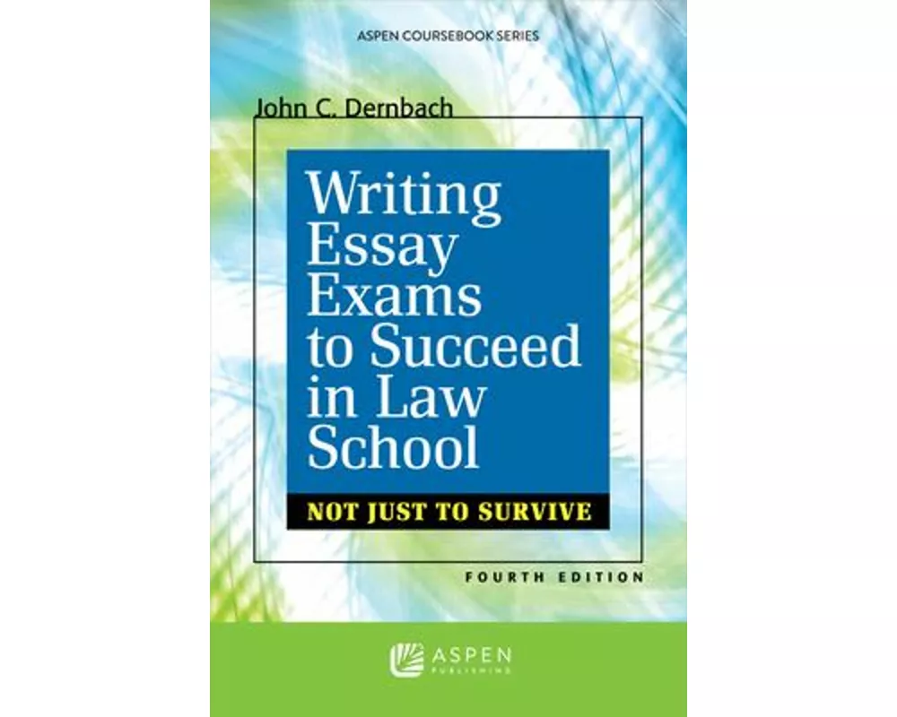 Writing Essay Exams to Succeed in Law School