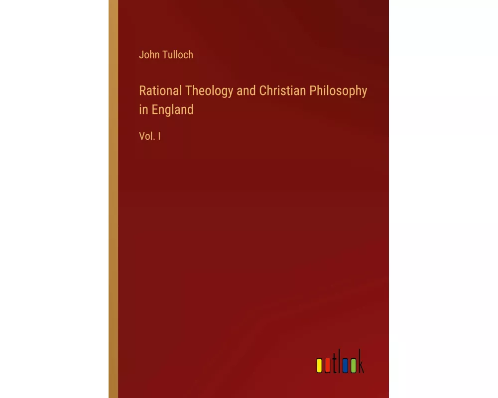 Rational Theology and Christian Philosophy in England