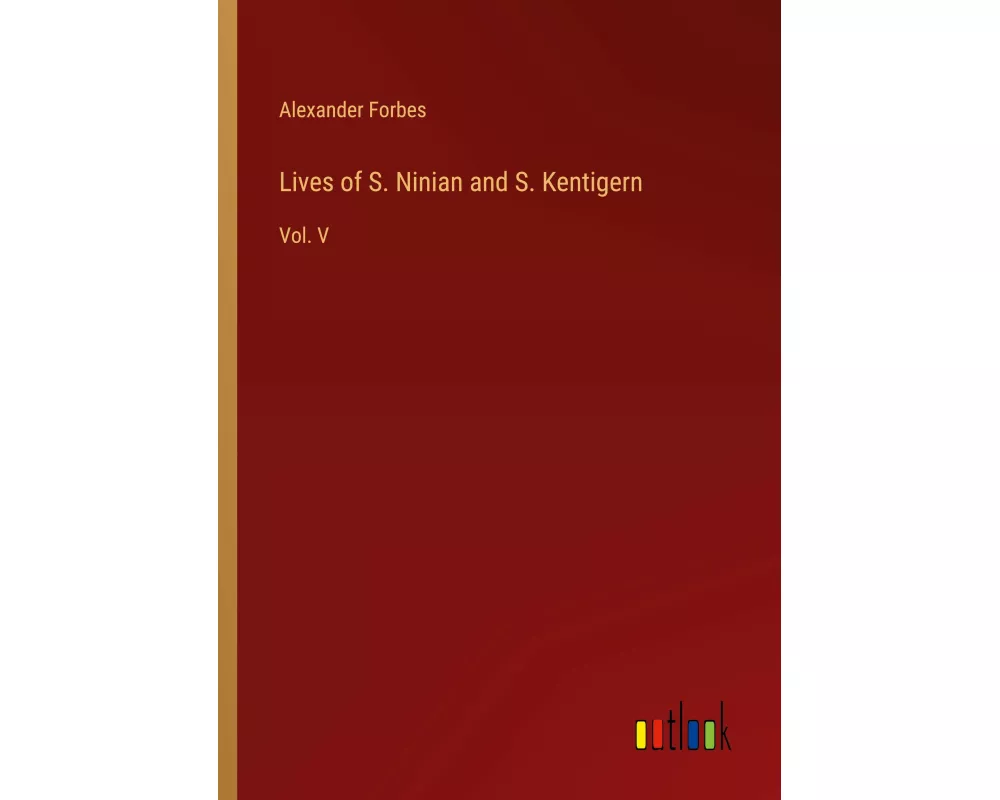 Lives of S. Ninian and S. Kentigern