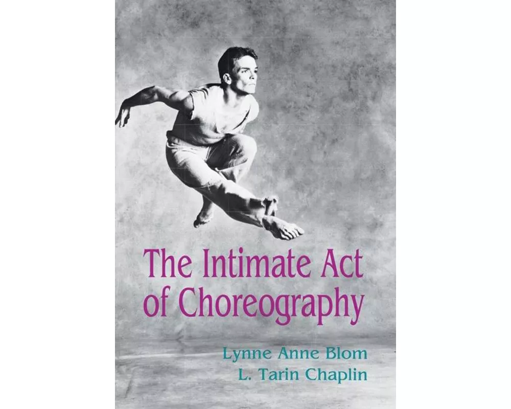 The Intimate Act of Choreography