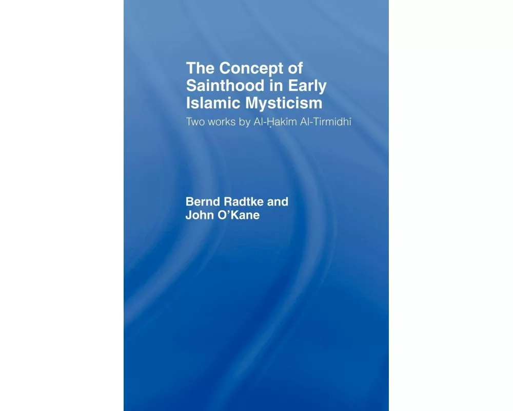 The Concept of Sainthood in Early Islamic Mysticism