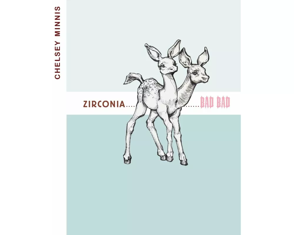 Zirconia ...................... Bad Bad