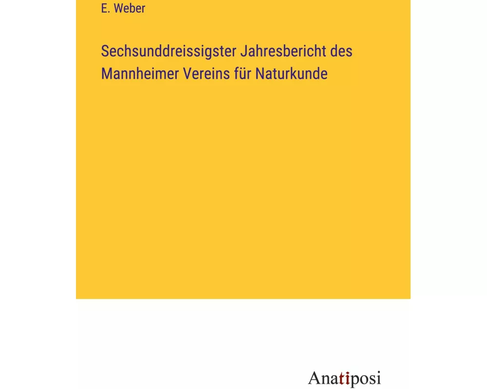 Sechsunddreissigster Jahresbericht des Mannheimer Vereins für Naturkunde