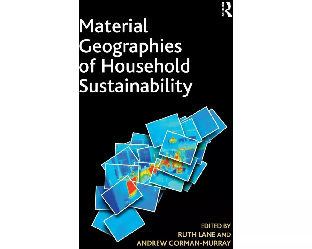 Material Geographies of Household Sustainability