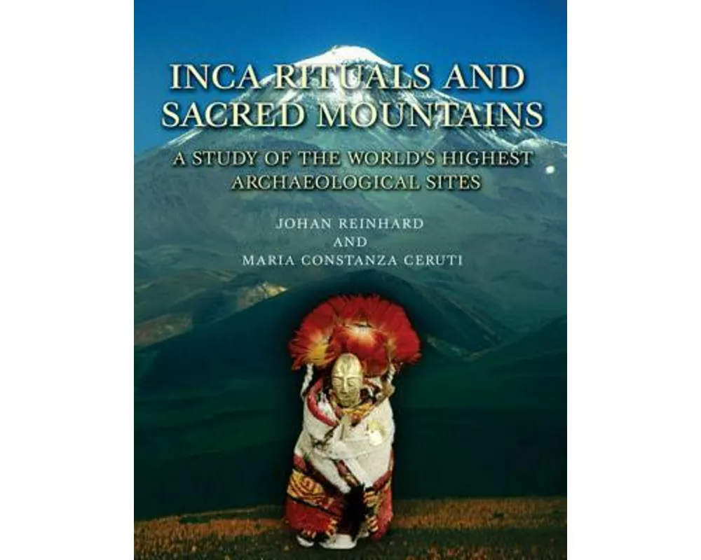 Inca Rituals and Sacred Mountains