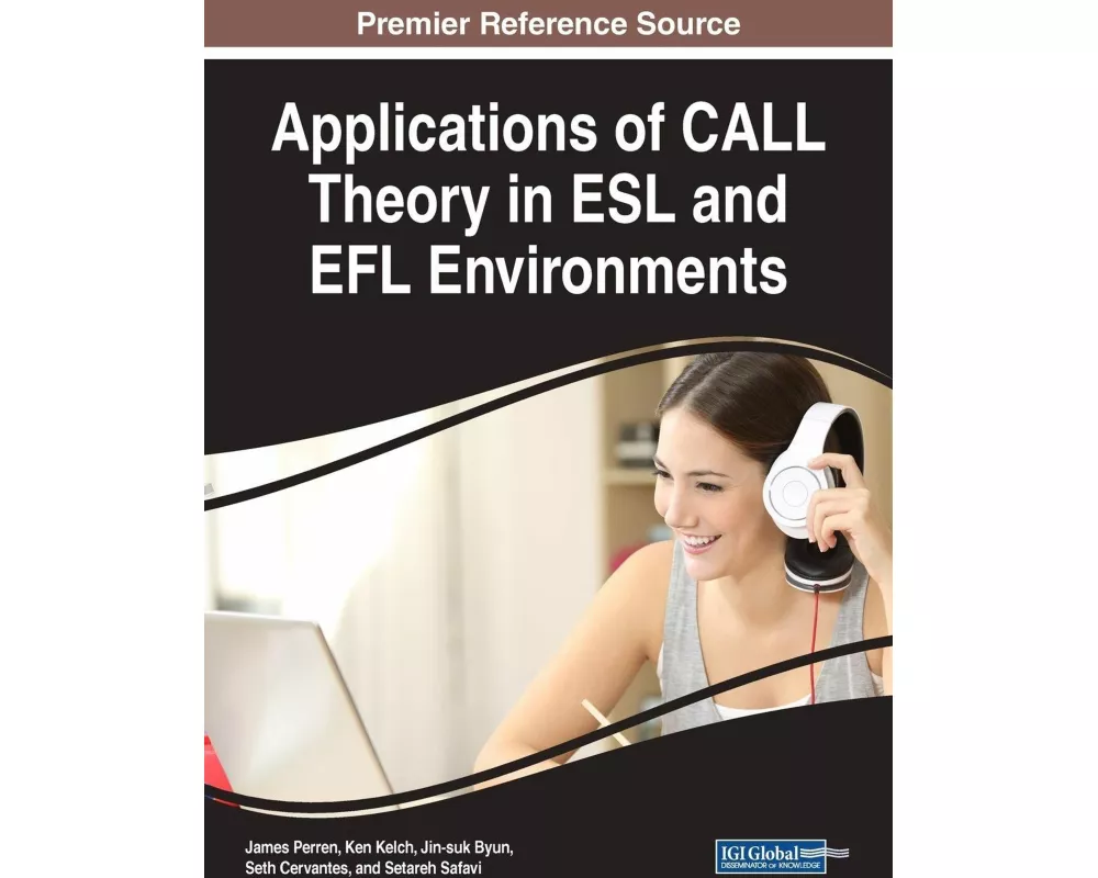 Applications of Call Theory in ESL and Efl Environments