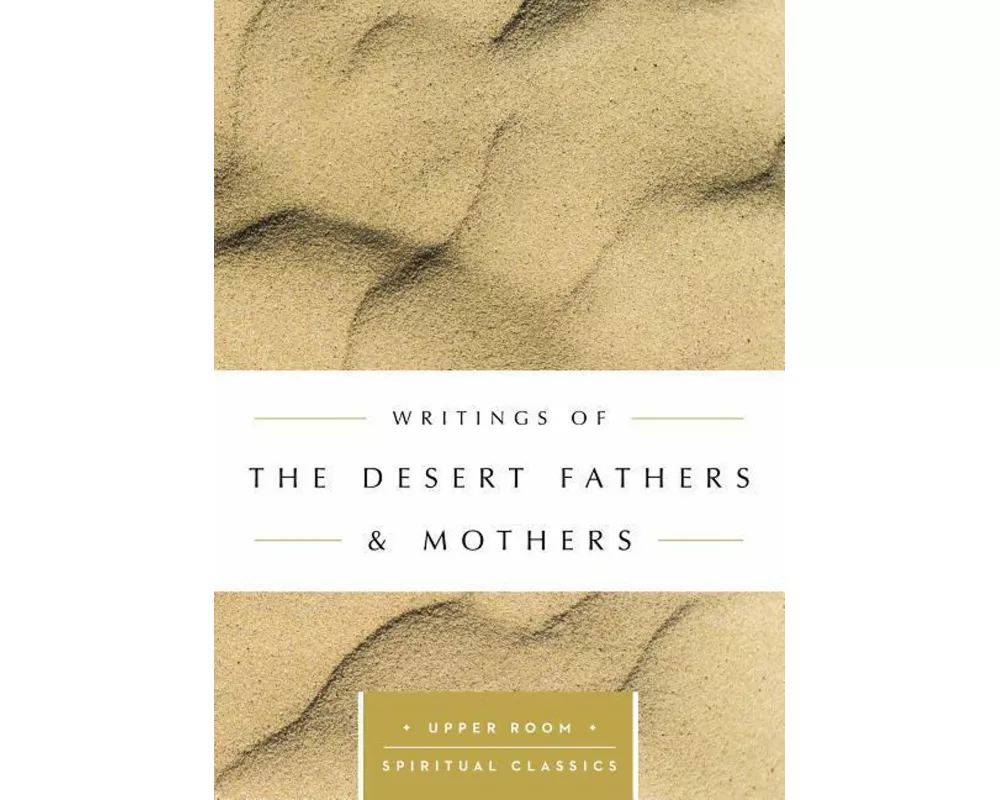 Writings of the Desert Fathers & Mothers