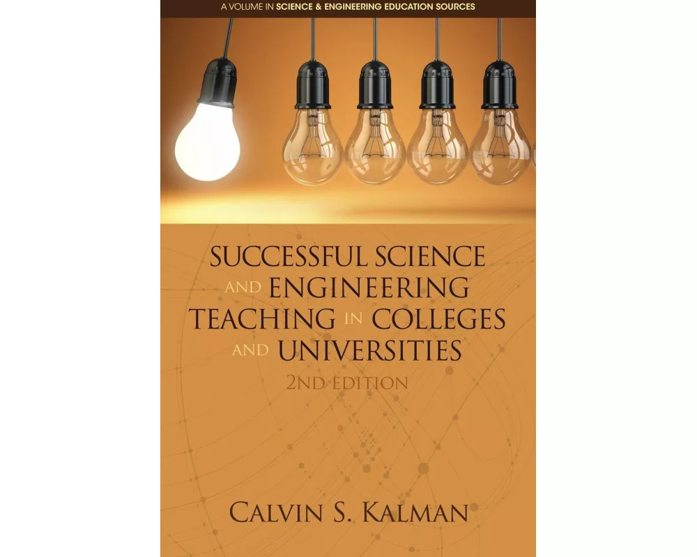 Successful Science and Engineering Teaching in Colleges and Universities, 2nd Edition