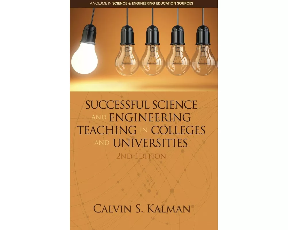 Successful Science and Engineering Teaching in Colleges and Universities, 2nd Edition (hc)