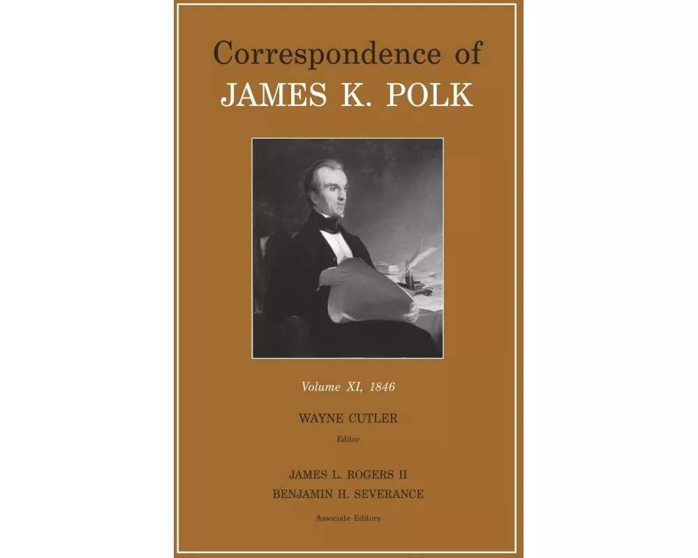 Correspondence of James K. Polk, Volume 11