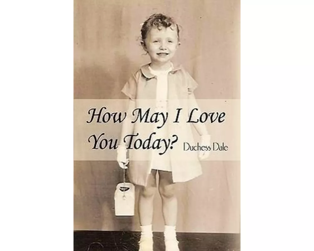 How May I Love You Today?