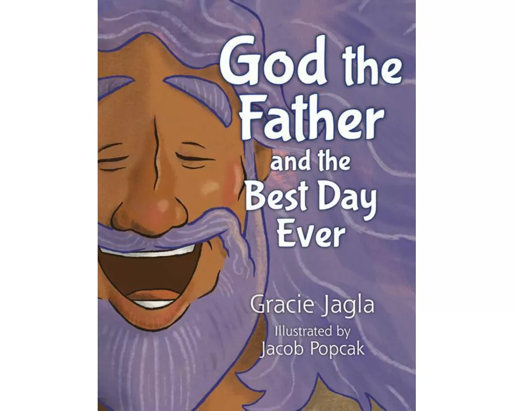God the Father and the Best Day Ever