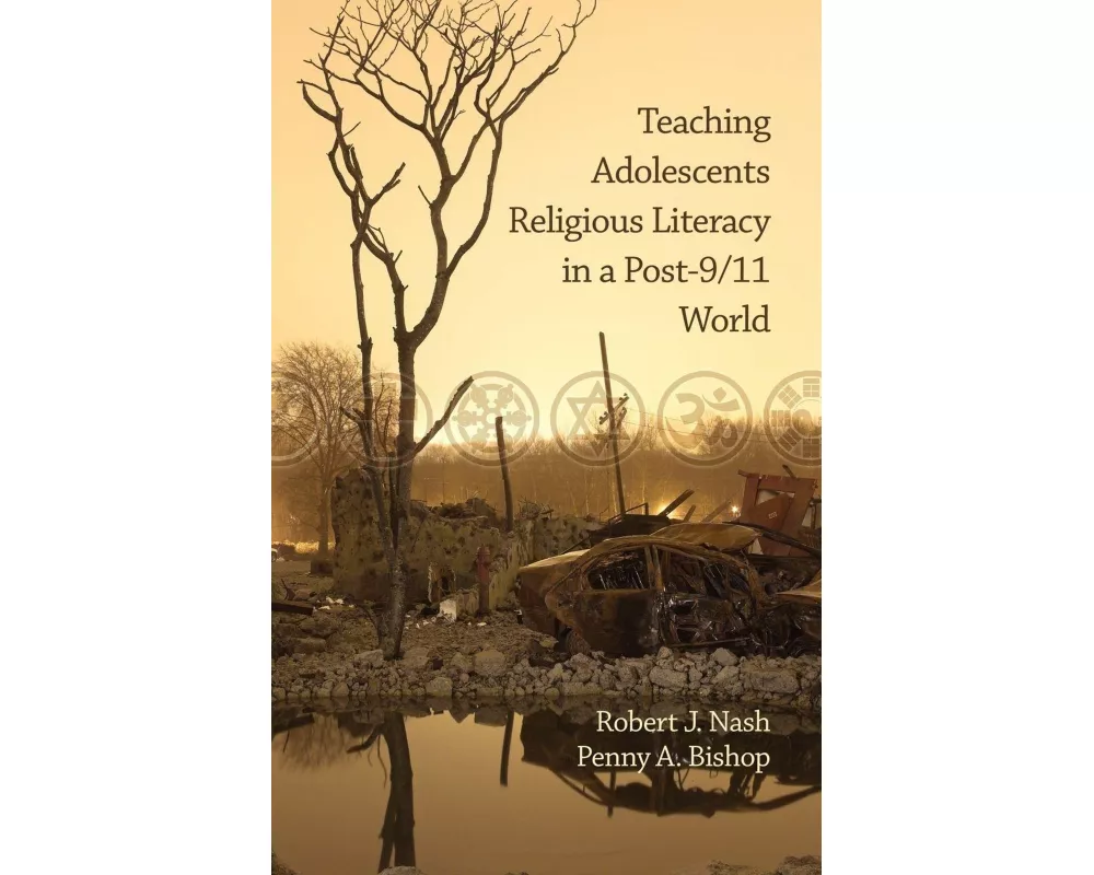 Teaching Adolescents Religious Literacy in a Post-9/11 World (Hc)