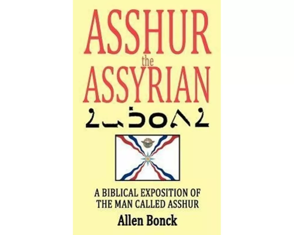 ASSHUR the ASSYRIAN