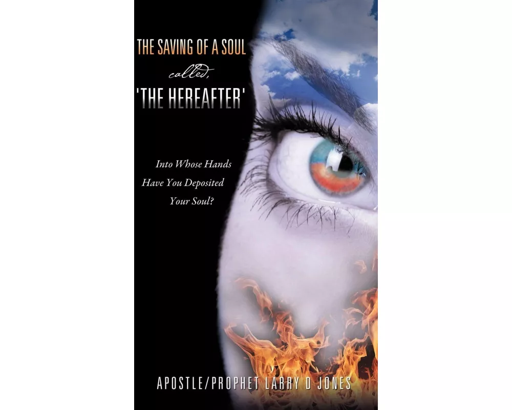 The Saving of a Soul Called, 'The Hereafter'