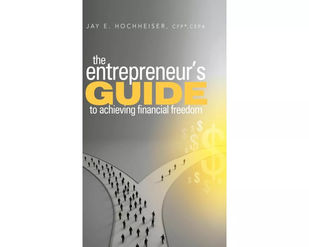 The Entrepreneur's Guide to Achieving Financial Freedom