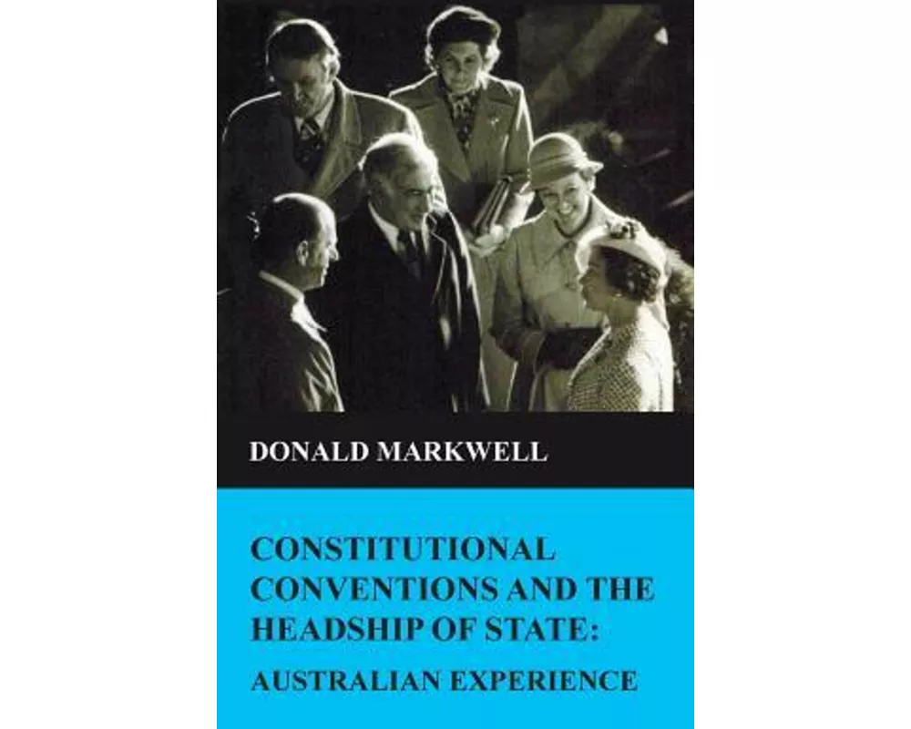 Constitutional conventions and the headship of state