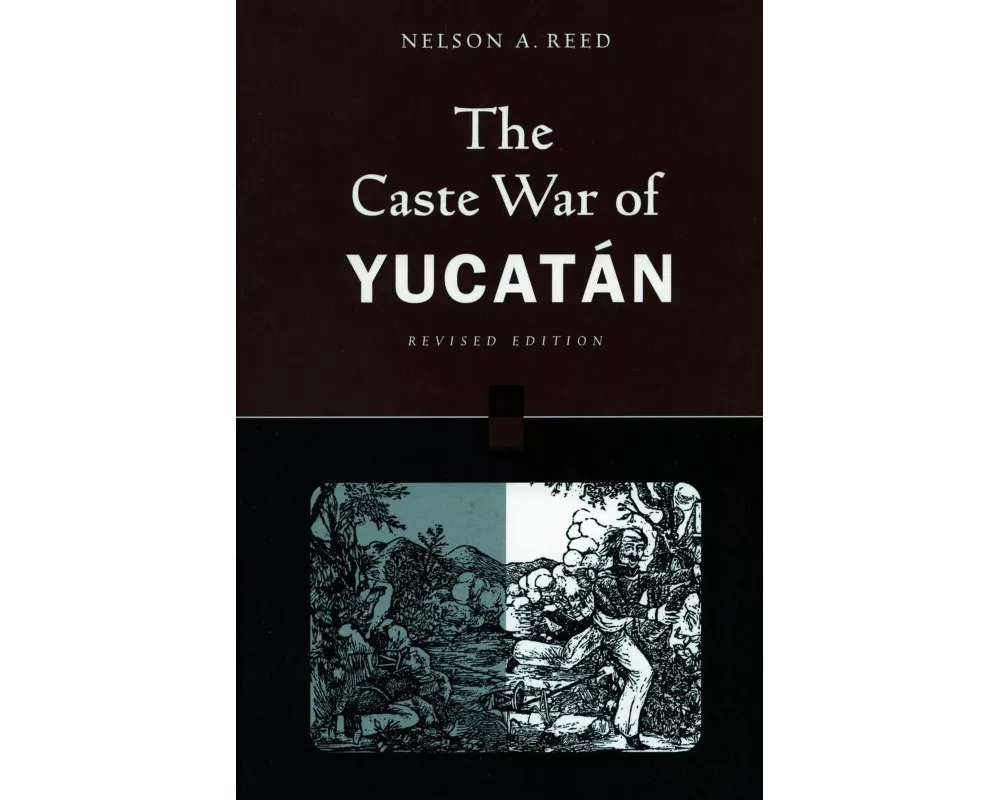 The Caste War of Yucatán