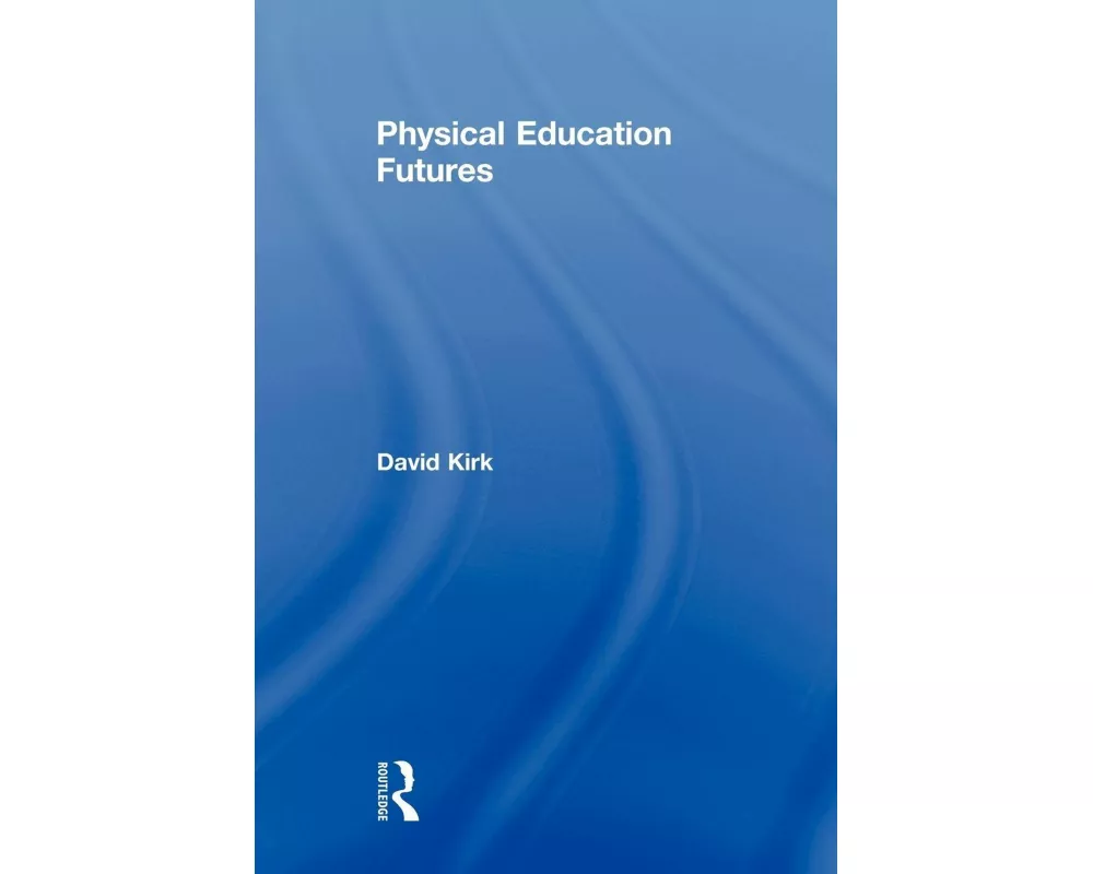 Physical Education Futures